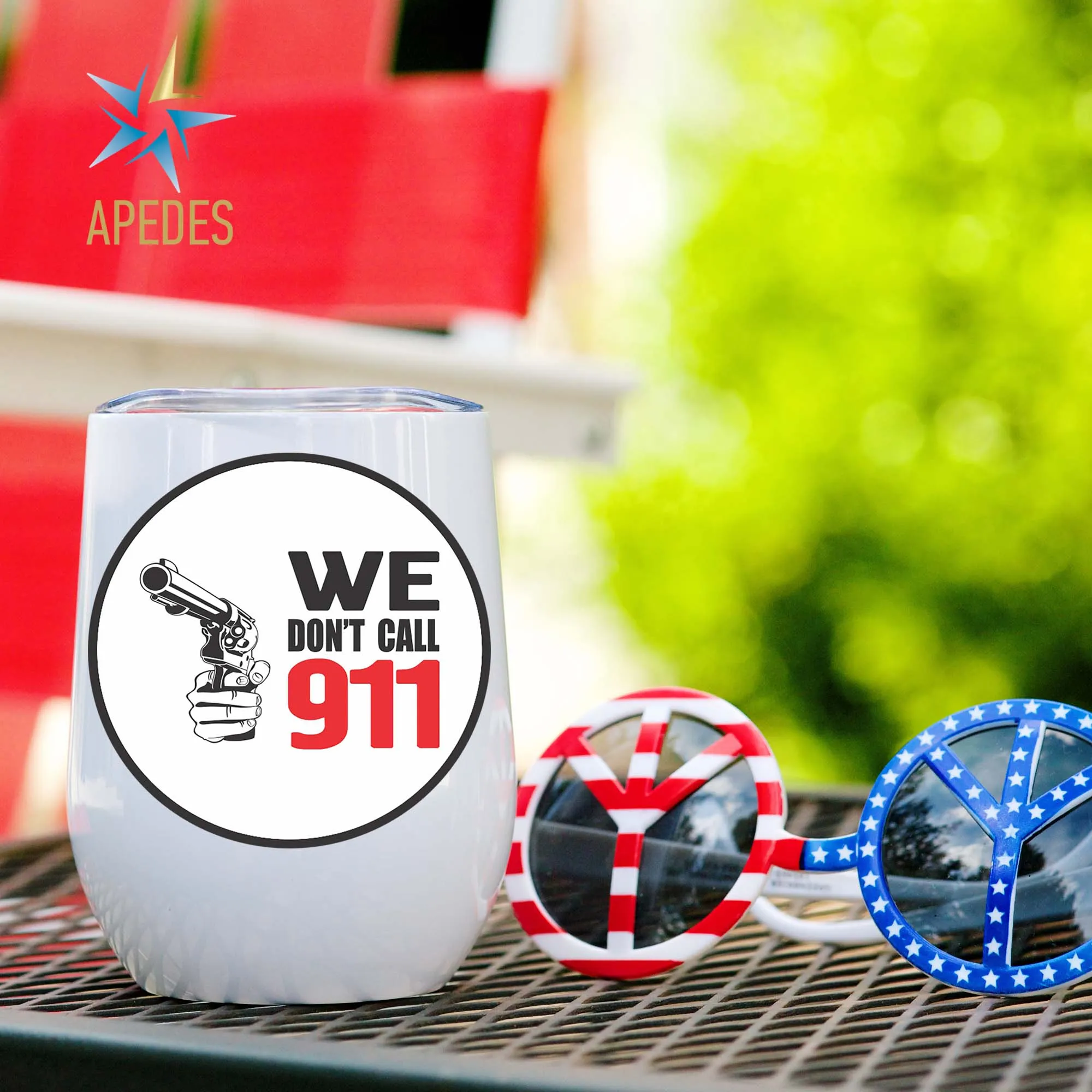 We Don't Call 911 Stainless Steel Stemless Wine Cup 12 OZ